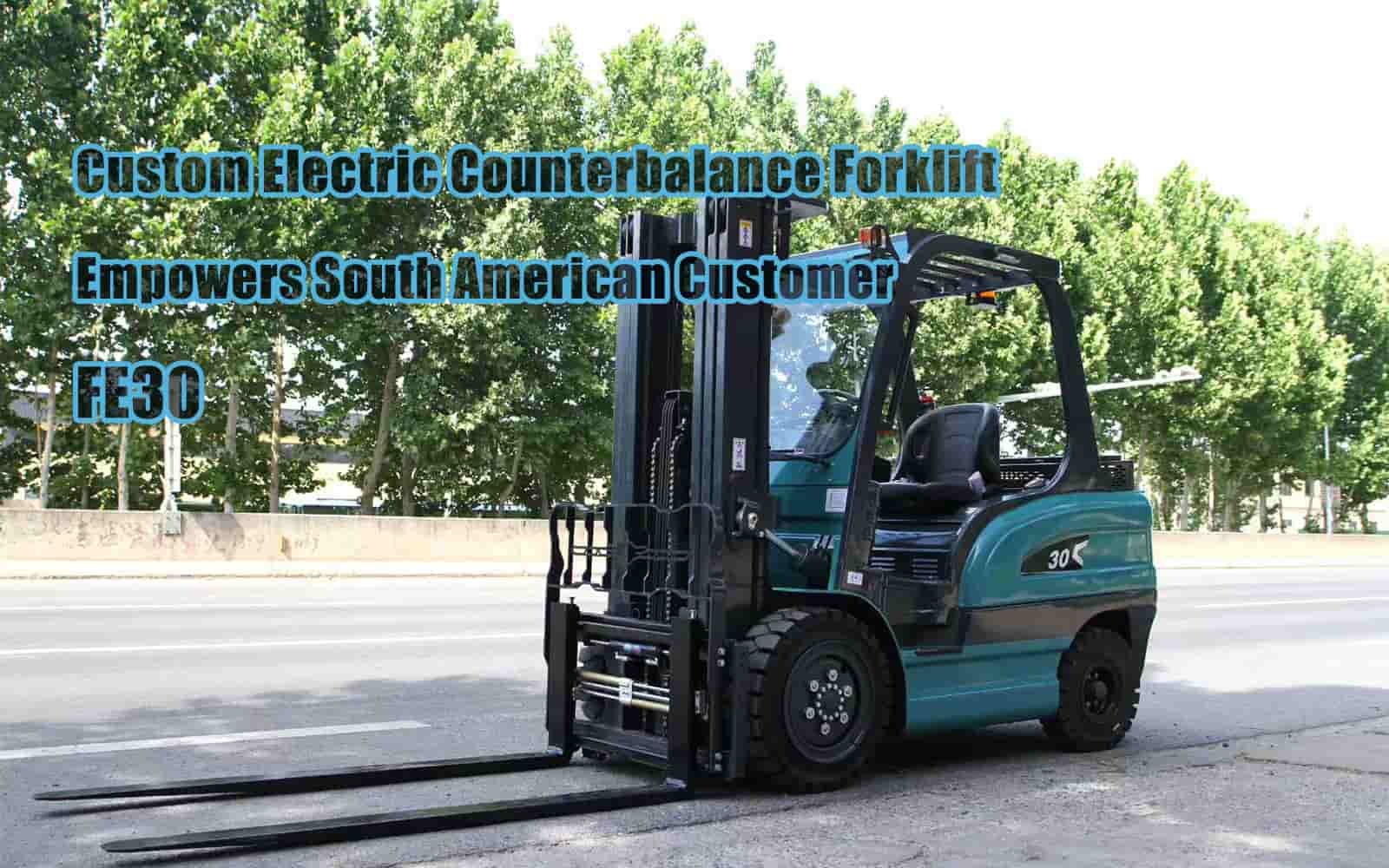 ZoNuo's Customized 3 Ton Electric Counterbalance Forklift Empowers South American Customer