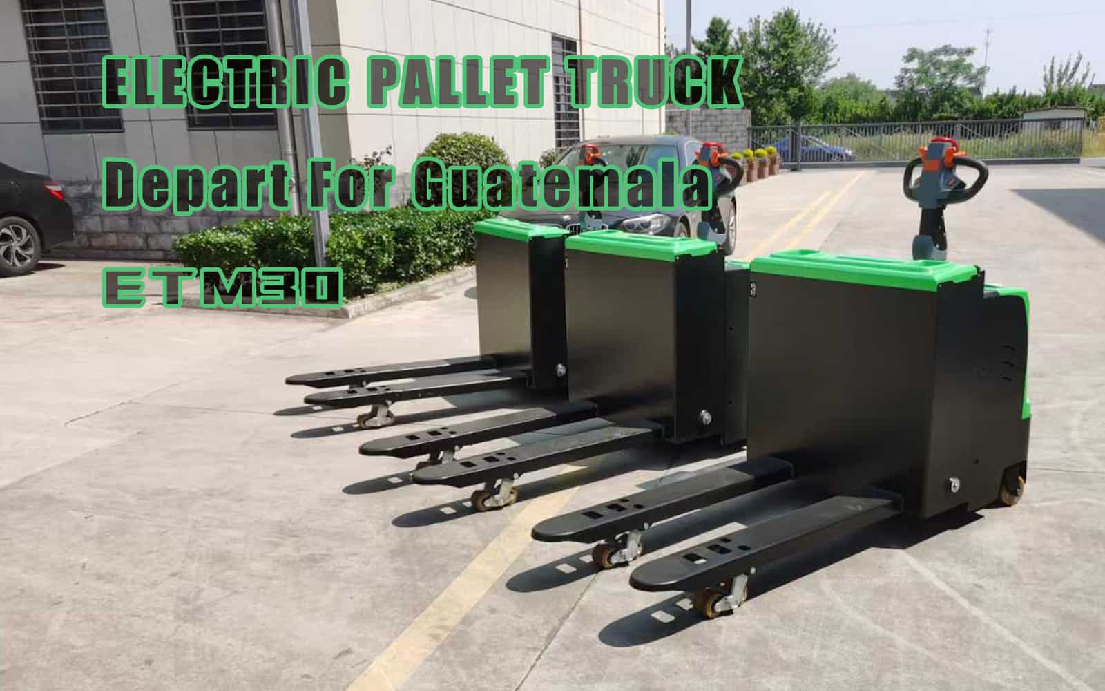ZoNuo 3 Ton Electric Pallet Trucks Depart For Guatemala